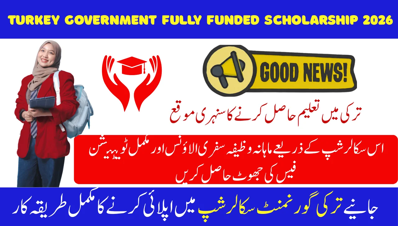 Turkey Government Fully Funded Scholarship 2026