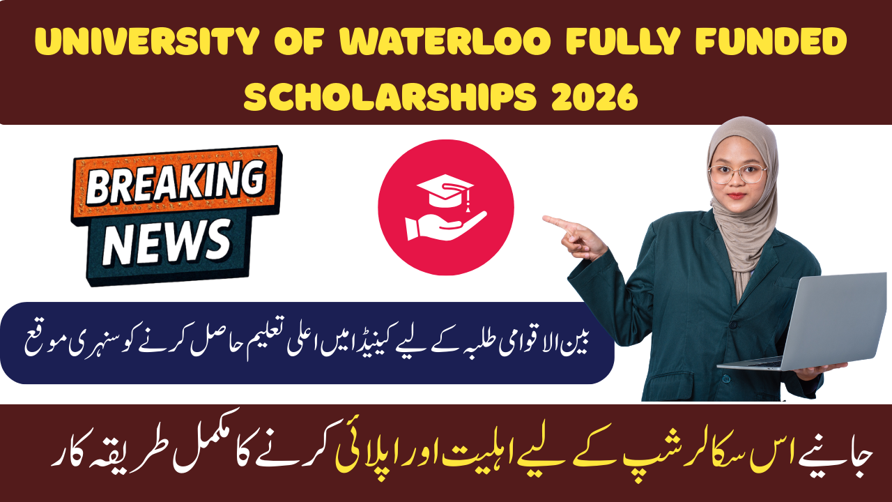 University of Waterloo Fully Funded Scholarships 2026 – Eligibility & How to Apply